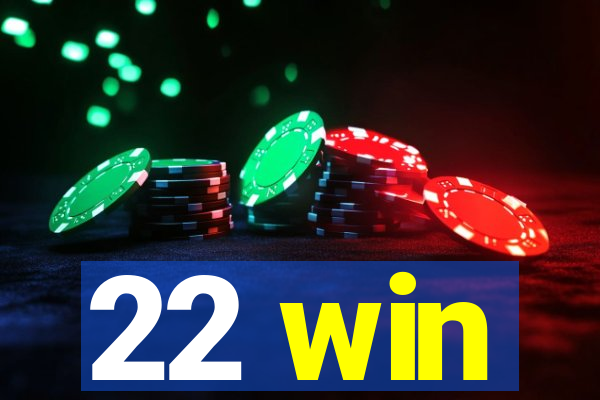 22 win